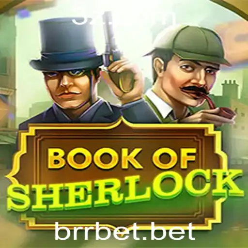 Descubra o Fascinante Mundo do Jogo 'BookOfSherlock' com Brrbet
